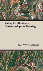 Riding Recollections - Horsemanship and Hunting