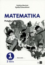 Matematika. Pratybų sąsiuvinis 1 klasei, 2 dalis Matematika. Pratybų sąsiuvinis 1 klasei, 2 dalis