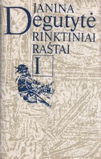 Janina Degutytė. Rinktiniai raštai I