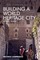 Building a World Heritage City