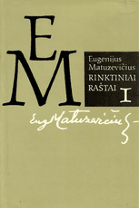 Rinktiniai raštai I. Eugenijus Matuzevičius