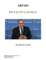 Arpaio De Facto Lawman