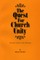 The Quest for Church Unity