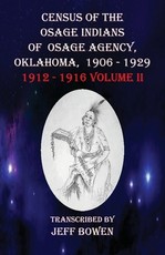 Census of the Osage Indians of Osage Agency, Oklahoma, 1906-1929