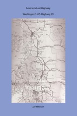 America's Lost Highway-Washington's U.S. Highway 99