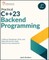 Practical C++23 Backend Programming, Second Edition