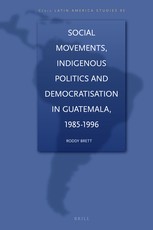 Social Movements, Indigenous Politics and Democratisation in Guatemala, 1985-1996