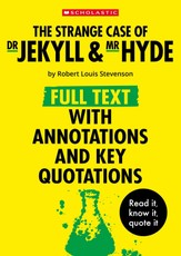 The Strange Case of Dr Jekyll and Mr Hyde: Full Te    xt with Annotations and Key Quotations