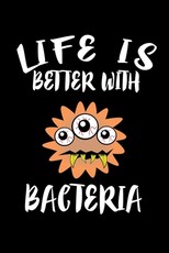 Life Is Better With Bacteria