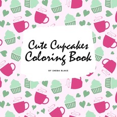 Cute Cupcakes Coloring Book for Children (8.5x8.5 Coloring Book / Activity Book)