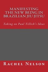 Manifesting the New Being in Brazilian Jiu-Jitsu