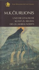 M. K. Čiurlionis und die Litauische kunst zu beginn des 20. Jahrhunderts