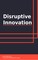 Disruptive Innovation