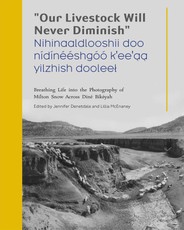 "Our Livestock Will Never Diminish" / "Nihinaaldlooshii Doo Nidineeshgoo K'ee'aa Yilzhish Dooleel"