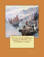 The last of the Mohicans. historical NOVEL by