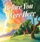 Before You Were Here