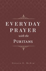 Everyday Prayer with the Puritans