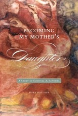 Becoming My Motheras Daughter