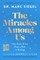 The Miracles Among Us