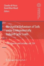 Mechanical Behaviour of Soils Under Environmentallly-Induced Cyclic Loads