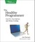 The Healthy Programmer