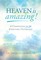 Heaven is Amazing!
