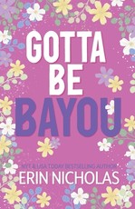 Gotta Be Bayou (Badges of the Bayou)