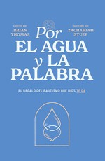 Por El Agua Y La Palabra