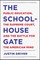 The Schoolhouse Gate