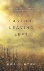 Lasting, Leaving, Left