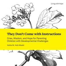 They Don't Come with Instructions
