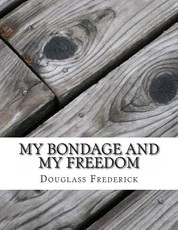 My Bondage and My Freedom