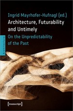 Architecture, Futurability and Untimely
