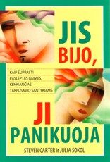 Jis bijo, ji panikuoja: kaip suprasti paslėptas baimes, kenkiančias tarpusavio santykiams