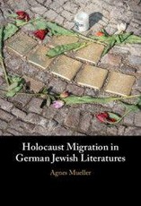 Holocaust Migration in German Jewish Literatures