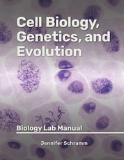 Cell Biology, Genetics, and Evolution