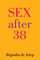 Sex After 38
