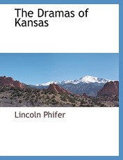 The Dramas of Kansas