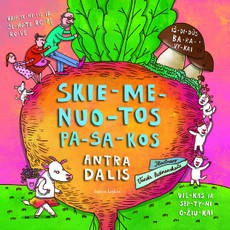 Skiemenuotos pasakos. 2 dalis: „Kaip senelis ir senutė ropę rovė“, „Išdidūs baravykai“, „Vilkas ir septyni ožiukai“