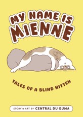 My Name is Mienne: Tales of a Blind Kitten