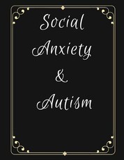 Social Anxiety and Autism Workbook
