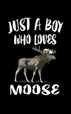 Just A Boy Who Loves Moose