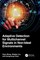 Adaptive Detection for Multichannel Signals in Non-Ideal Environments
