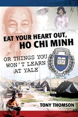 Eat Your Heart Out, Ho Chi Minh