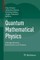 Quantum Mathematical Physics