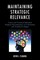 Maintaining Strategic Relevance