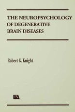 Knight, R: Neuropsychology of Degenerative Brain Diseases