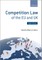 Competition Law of the Eu and UK