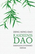 Kasdienis Dao: darnaus gyvenimo menas