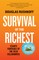 Rushkoff, D: Survival of the Richest